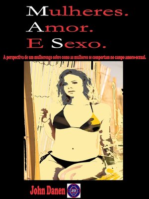 cover image of Mulheres. Amor. E Sexo.